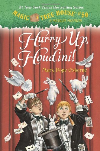 Magic Tree House #50: Hurry Up, Houdini! by Mary Pope Osborne