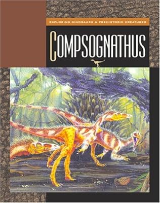 Compsognathus (Exploring Dinosaurs & Prehistoric Creatures)
