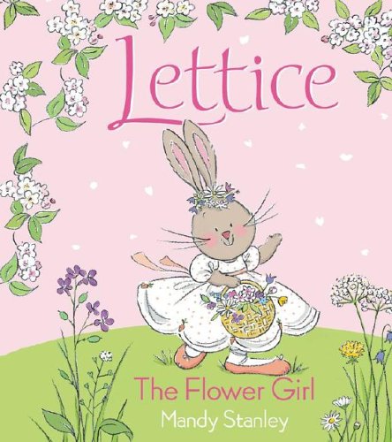 Lettice the Flower Girl by Mandy Stanley