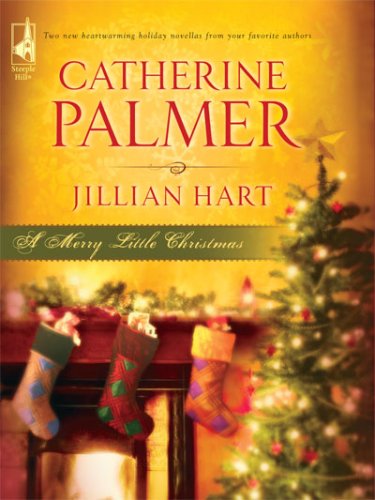 A Merry Little Christmas: Unto Us a Child... / Christmas, Don't Be Late by Catherine Palmer