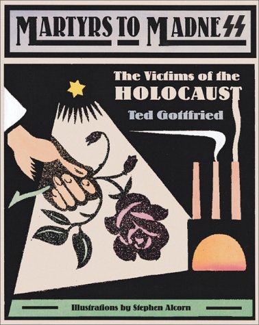 Martyrs To Madness by Ted Gottfried