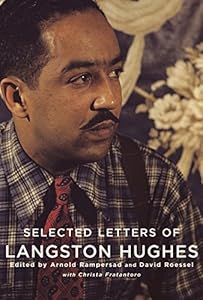 Selected Letters of Langston Hughes: Edited by Arnold Rampersad and David Roessel