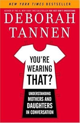 You're Wearing That?: Understanding Mothers and Daughters in Conversation