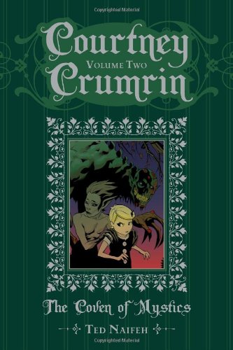 Courtney Crumrin Volume 2: The Coven of Mystics Special Edition Hardcover by Ted Naifeh