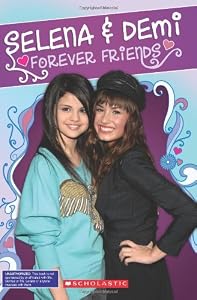 Selena & Demi: Forever Friends (Backstage Pass) by Riley Brooks