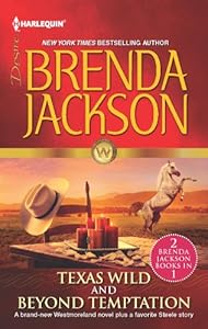 Texas Wild & Beyond Temptation: Texas Wild\Beyond Temptation (The Westmorelands)