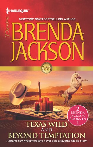 Texas Wild & Beyond Temptation: Texas Wild\Beyond Temptation (The Westmorelands) by Brenda Jackson
