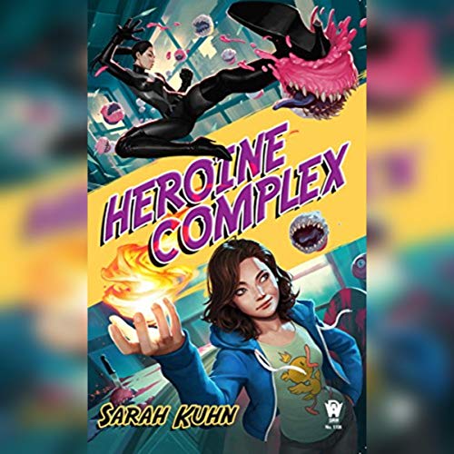 Heroine Complex by Sarah Kuhn