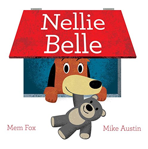 Nellie Belle by Mem Fox                       ,