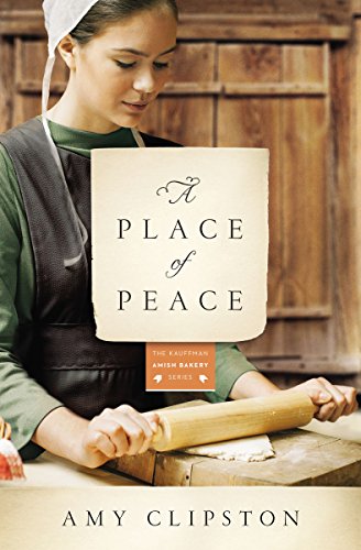 A Place of Peace: A Novel by Amy Clipston