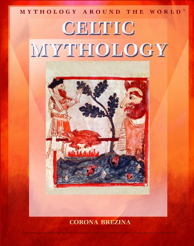 Celtic Mythology (Mythology Around the World) by Corona Brezina