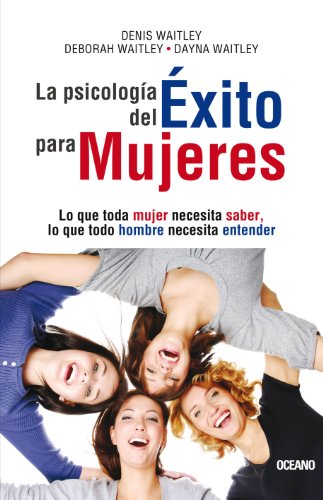 La Psicolog&iacute;a del &eacute;xito para mujeres by Denis Waitley