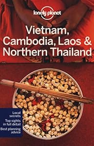 Lonely Planet Vietnam, Cambodia, Laos &amp; Northern Thailand by Greg Bloom
