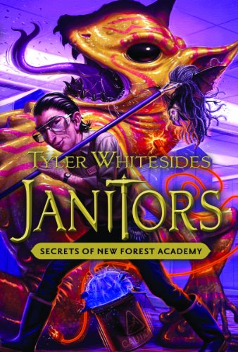 Janitors, Book 2: Secrets of New Forest Academy by Tyler Whitesides