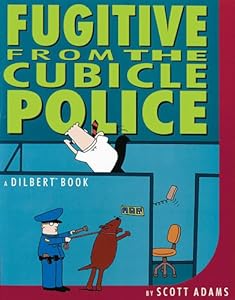 Fugitive from the Cubicle Police