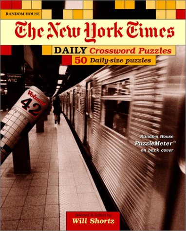 New York Times Daily Crossword Puzzles, Volume 42 (NY Times) by Will Shortz