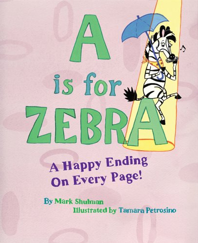 A Is for Zebra by Mark Shulman