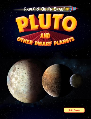 Pluto and Other Dwarf Planets by Ruth Owen