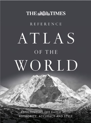 The Times Reference Atlas of the World: Representing the Earth with Authority, Accuracy and Style by Collins UK