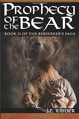 Prophecy of the Bear: Book II of the Berserker's Saga
