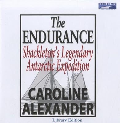 The Endurance : Shackleton's legendary Antarctic expedition