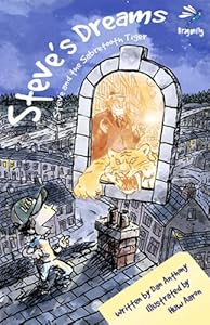 Steve's Dreams: Steve and the Sabretooth Tiger