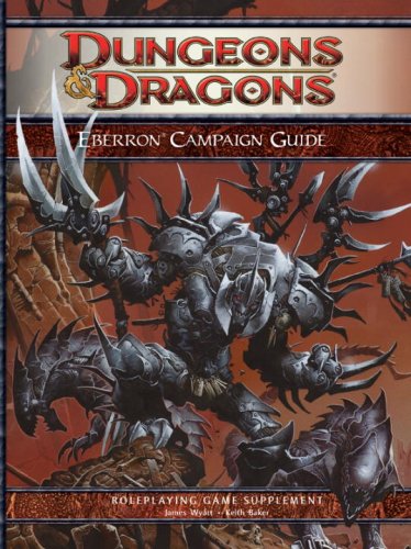 Eberron Campaign Guide: A 4th Edition D&D Supplement by James Wyatt
