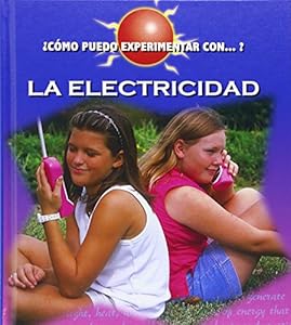 Como Puedo Experimentar Con...? La Electricidad by Cindy Devine Dalton