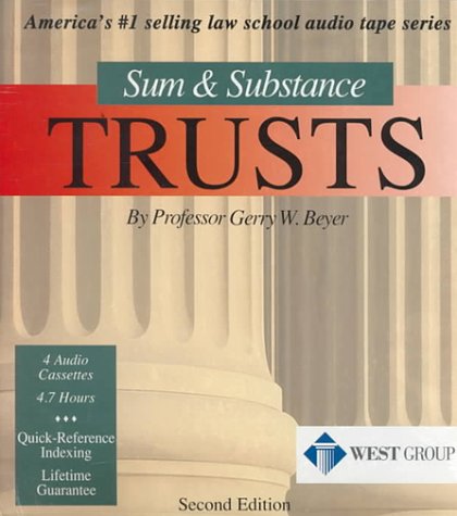 Trusts (Sum & Substance) by Gerry W. Beyer