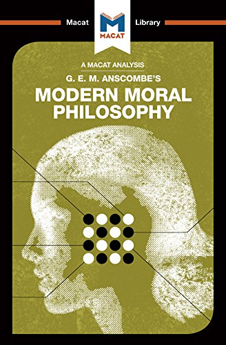 An Analysis of G.E.M. Anscombe's Modern Moral Philosophy (The Macat Library) by Jonny Blamey