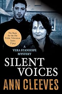 Silent Voices: A Vera Stanhope Mystery