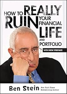 How To Really Ruin Your Financial Life and Portfolio