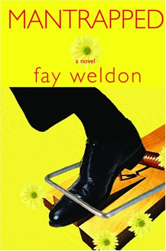 Mantrapped: A Novel by Fay Weldon