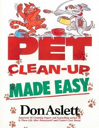 Pet Clean-Up Made Easy by Don Aslett