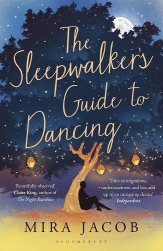 The sleepwalker's guide to dancing by Mira Jacob