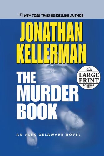 The Murder Book: An Alex Delaware Novel (Random House Large Print) by Jonathan Kellerman