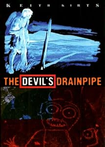 Devil's Drainpipe: A Nuclear Waste Comedy by Keith Kirts
