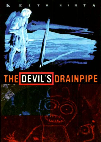 Devil's Drainpipe: A Nuclear Waste Comedy by Keith Kirts