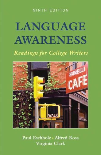 Language Awareness: Readings for College Writers by Paul Eschholz