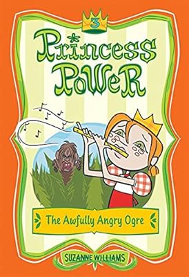 Princess Power #3: The Awfully Angry Ogre