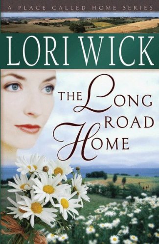 The Long Road Home by Lori Wick
