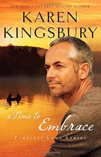A Time to Embrace by Karen Kingsbury