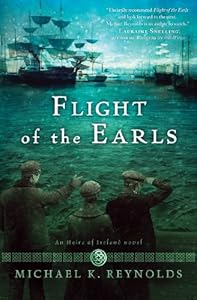 Flight of the Earls by Michael K. Reynolds