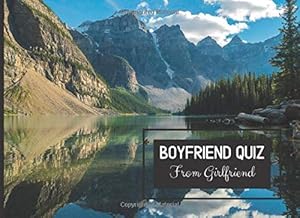 Boyfriend Quiz From Girlfriend: 25 Getting to Know Boyfriend Questions and Many Write Your Own Questions Booklet by Claudia Love Publishing