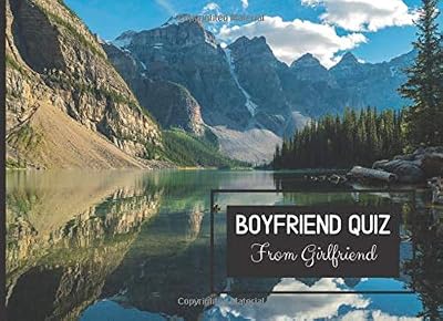 Boyfriend Quiz From Girlfriend: 25 Getting to Know Boyfriend Questions and Many Write Your Own Questions Booklet