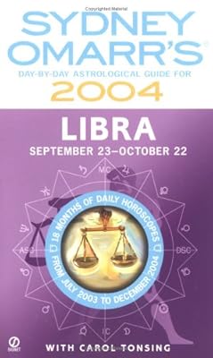 Sydney Omarr's Day-By-Day Astrological Guide For The Year 2004: Libra (SYDNEY OMARR'S DAY BY DAY ASTROLOGICAL GUIDE FOR LIBRA)