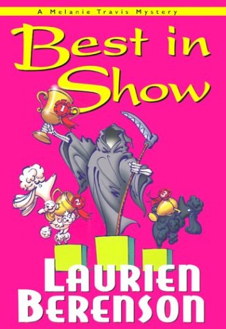 Best In Show: A Melanie Travis Mystery (Melanie Travis Mysteries) by Laurien Berenson