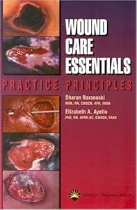 Wound Care Essentials: Practice Principles by Springhouse