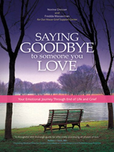 Saying Goodbye to Someone You Love by Norine Dresser