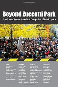 Beyond Zuccotti Park: Freedom of Assembly and the Occupation of Public Space